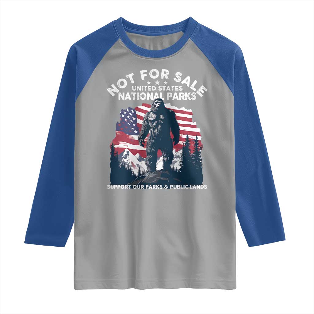 Not For Sale National Parks Bigfoot Raglan Shirt Support Our Parks And Public Lands TS11 Sport Gray Royal Print Your Wear