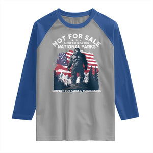 Not For Sale National Parks Bigfoot Raglan Shirt Support Our Parks And Public Lands TS11 Sport Gray Royal Print Your Wear