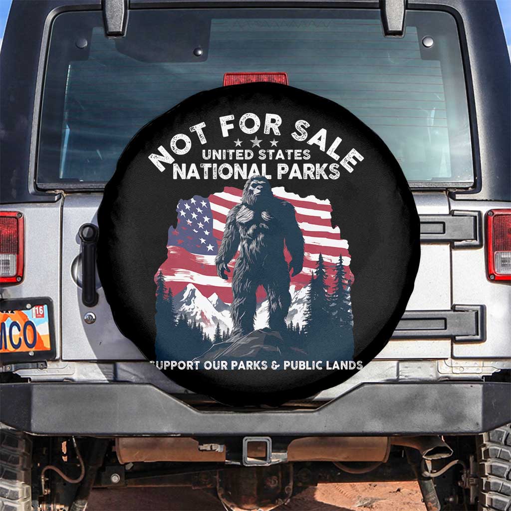 Not For Sale National Parks Bigfoot Spare Tire Cover Support Our Parks And Public Lands TS11 No hole Black Print Your Wear