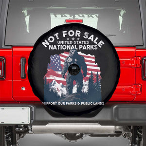 Not For Sale National Parks Bigfoot Spare Tire Cover Support Our Parks And Public Lands TS11 Black Print Your Wear
