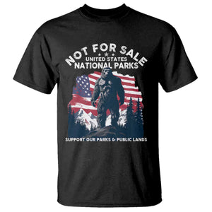 Not For Sale National Parks Bigfoot T Shirt Support Our Parks And Public Lands TS11 Black Print Your Wear