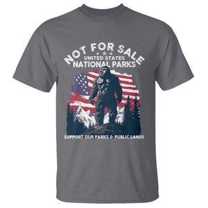 Not For Sale National Parks Bigfoot T Shirt Support Our Parks And Public Lands TS11 Charcoal Print Your Wear