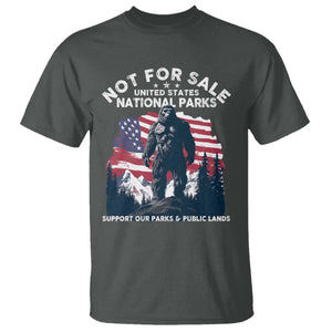 Not For Sale National Parks Bigfoot T Shirt Support Our Parks And Public Lands TS11 Dark Heather Print Your Wear
