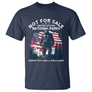 Not For Sale National Parks Bigfoot T Shirt Support Our Parks And Public Lands TS11 Navy Print Your Wear