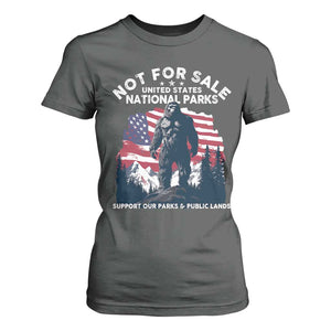 Not For Sale National Parks Bigfoot T Shirt For Women Support Our Parks And Public Lands TS11 Dark Heather Print Your Wear