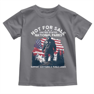 Not For Sale National Parks Bigfoot Toddler T Shirt Support Our Parks And Public Lands TS11 Charcoal Print Your Wear