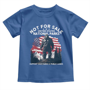 Not For Sale National Parks Bigfoot Toddler T Shirt Support Our Parks And Public Lands TS11 Royal Blue Print Your Wear