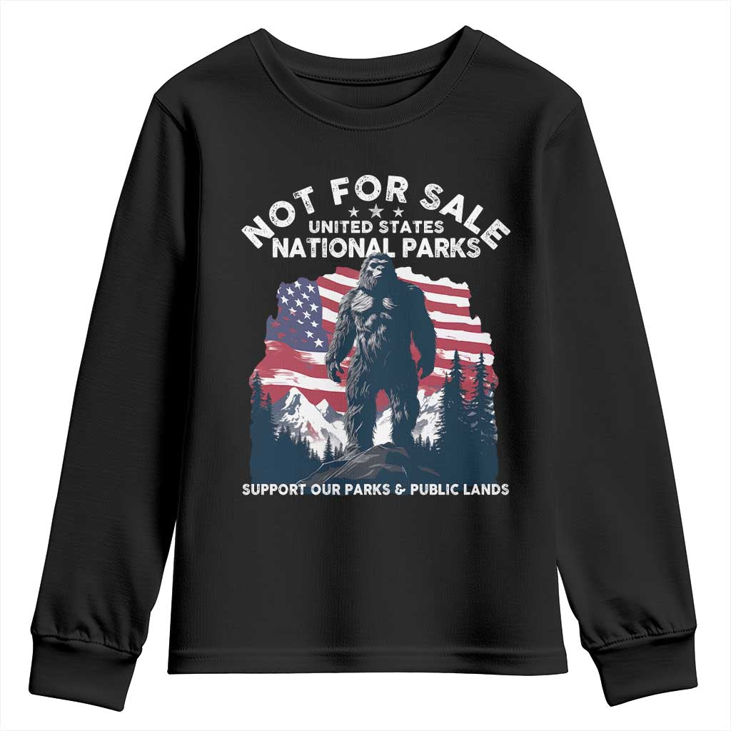 Not For Sale National Parks Bigfoot Youth Sweatshirt Support Our Parks And Public Lands TS11 Black Print Your Wear
