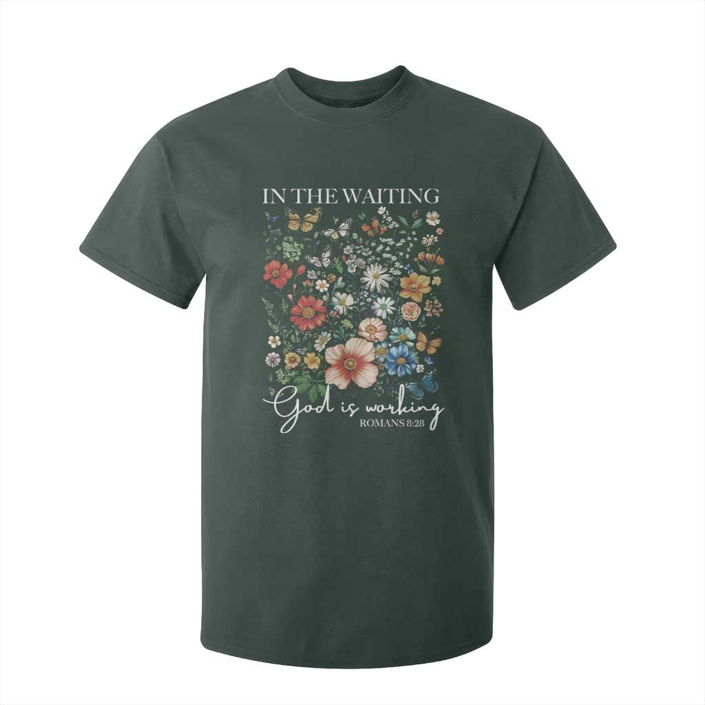 In The Waiting God Is Working T Shirt For Kid Religious Christian Bible Verse Flower TS11 Dark Forest Green Print Your Wear