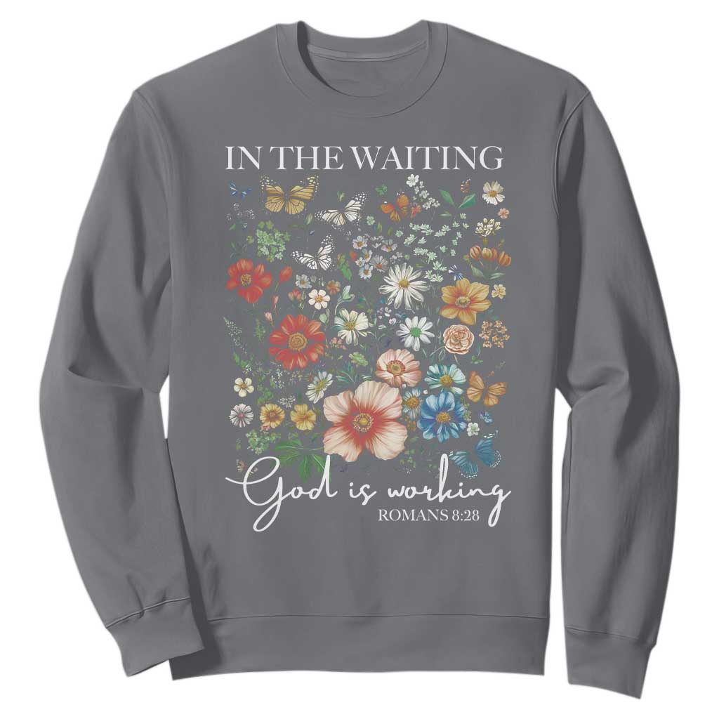 In The Waiting God Is Working Sweatshirt Religious Christian Bible Verse Flower TS11 Charcoal Print Your Wear