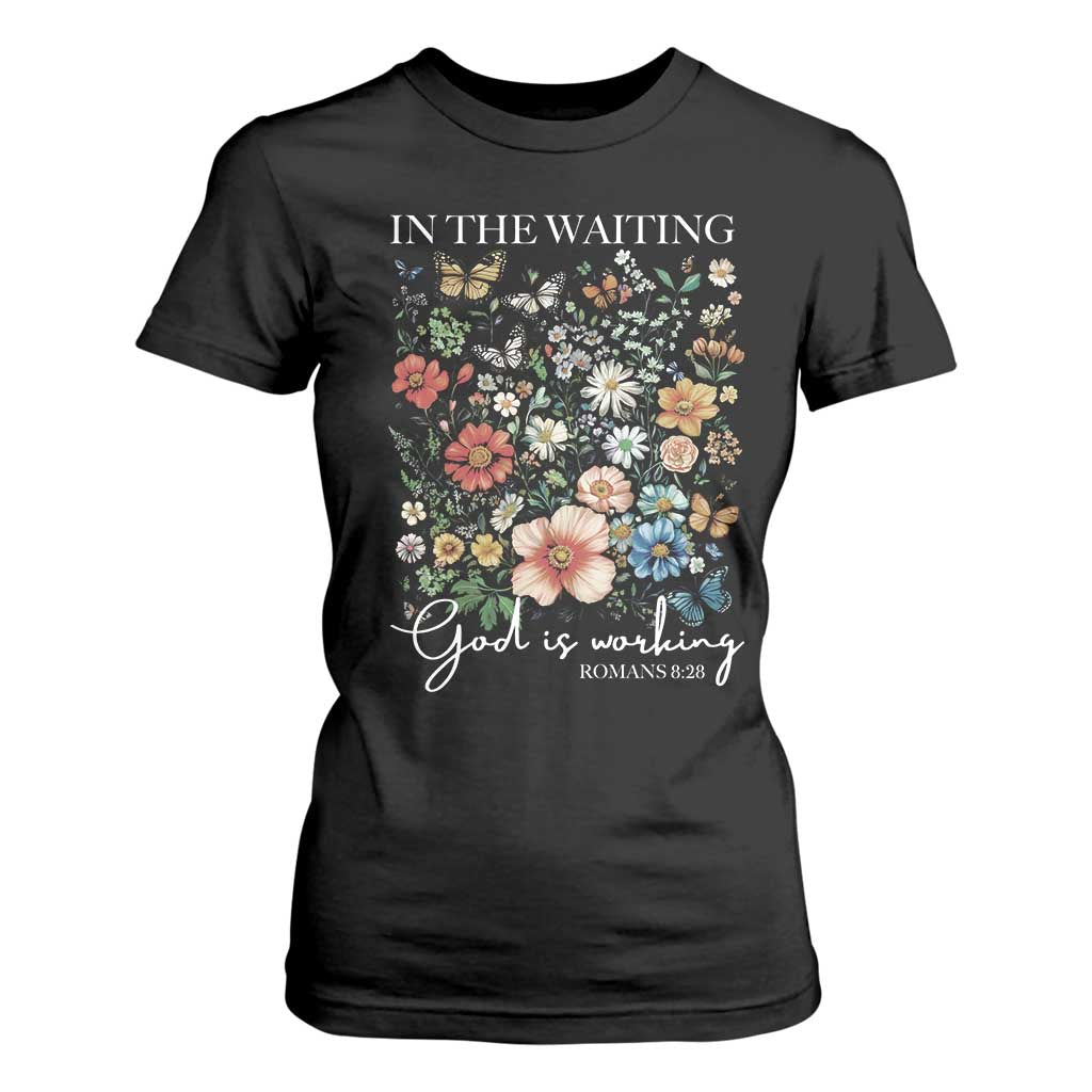 In The Waiting God Is Working T Shirt For Women Religious Christian Bible Verse Flower TS11 Black Print Your Wear