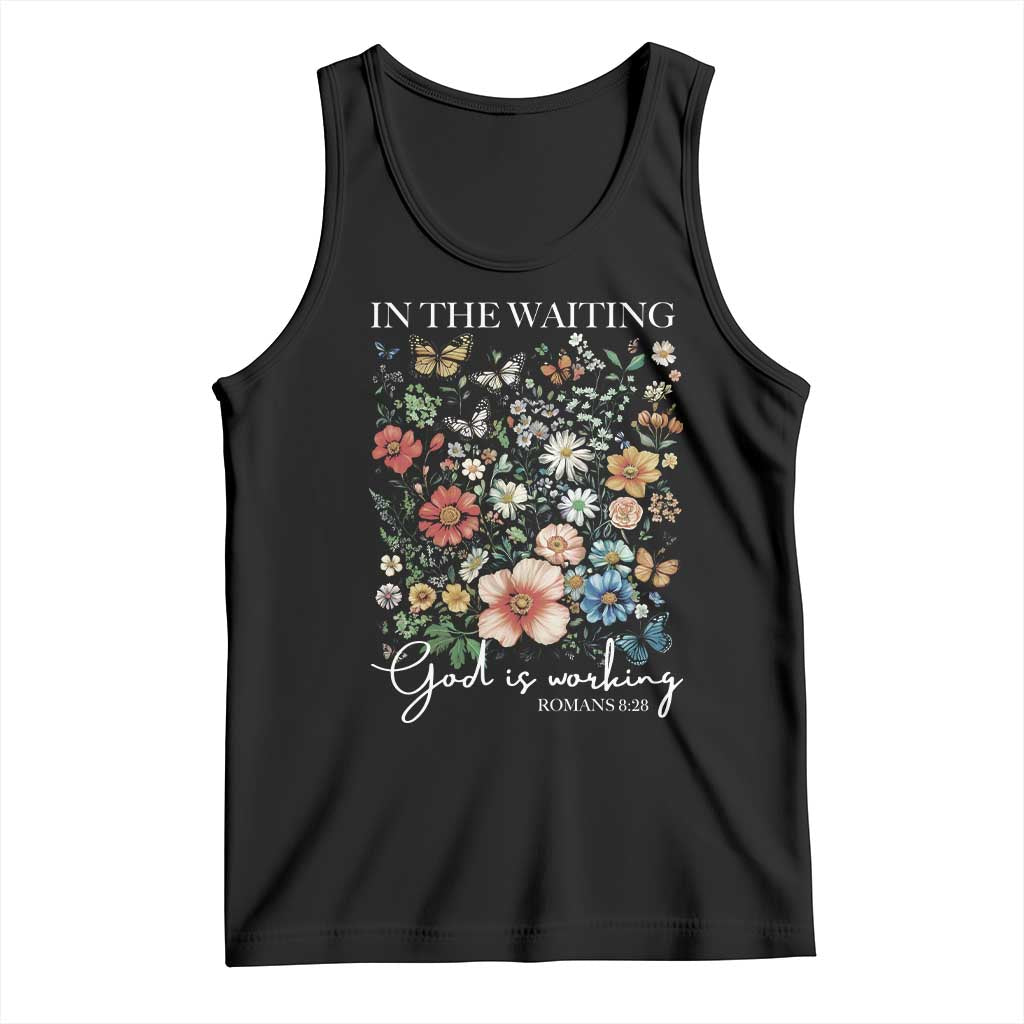 In The Waiting God Is Working Tank Top Religious Christian Bible Verse Flower TS11 Black Print Your Wear