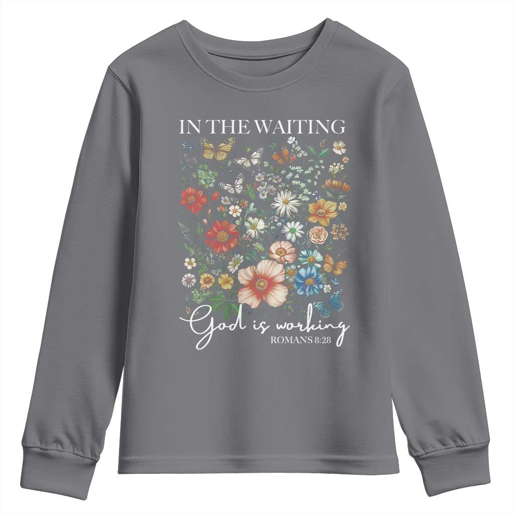 In The Waiting God Is Working Youth Sweatshirt Religious Christian Bible Verse Flower TS11 Charcoal Print Your Wear