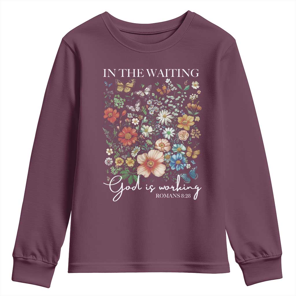 In The Waiting God Is Working Youth Sweatshirt Religious Christian Bible Verse Flower TS11 Maroon Print Your Wear