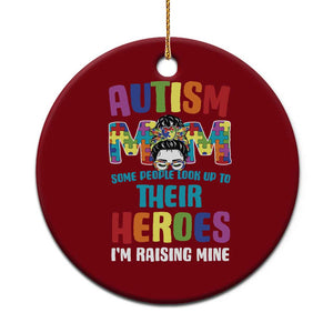 Autism Mom Some People Look Up Their Heroes I'm Raising Mine Ceramic Ornament Autism Awareness TS11 1pc Red Print Your Wear