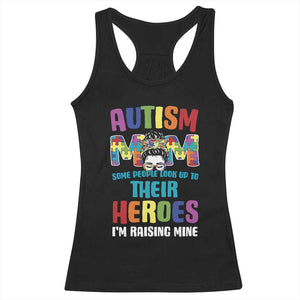Autism Mom Some People Look Up Their Heroes I'm Raising Mine Racerback Tank Top Autism Awareness TS11 Black Print Your Wear
