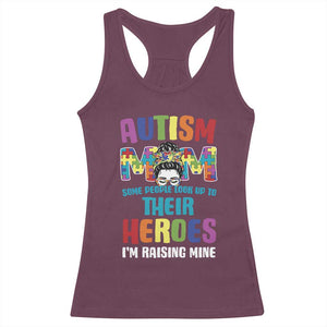 Autism Mom Some People Look Up Their Heroes I'm Raising Mine Racerback Tank Top Autism Awareness TS11 Maroon Print Your Wear