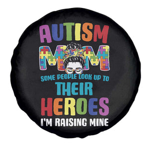 Autism Mom Some People Look Up Their Heroes I'm Raising Mine Spare Tire Cover Autism Awareness TS11 Print Your Wear