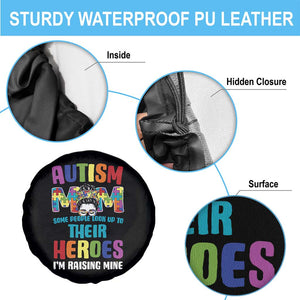 Autism Mom Some People Look Up Their Heroes I'm Raising Mine Spare Tire Cover Autism Awareness TS11 Print Your Wear