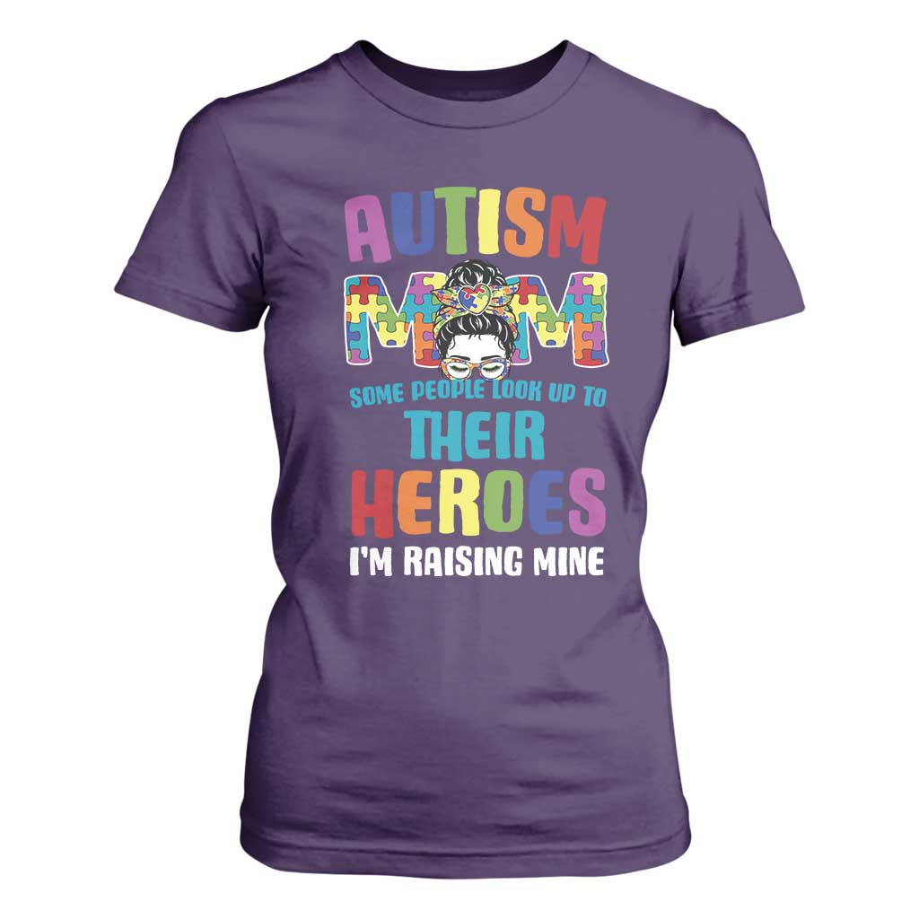 Autism Mom Some People Look Up Their Heroes I'm Raising Mine T Shirt For Women Autism Awareness TS11 Purple Print Your Wear