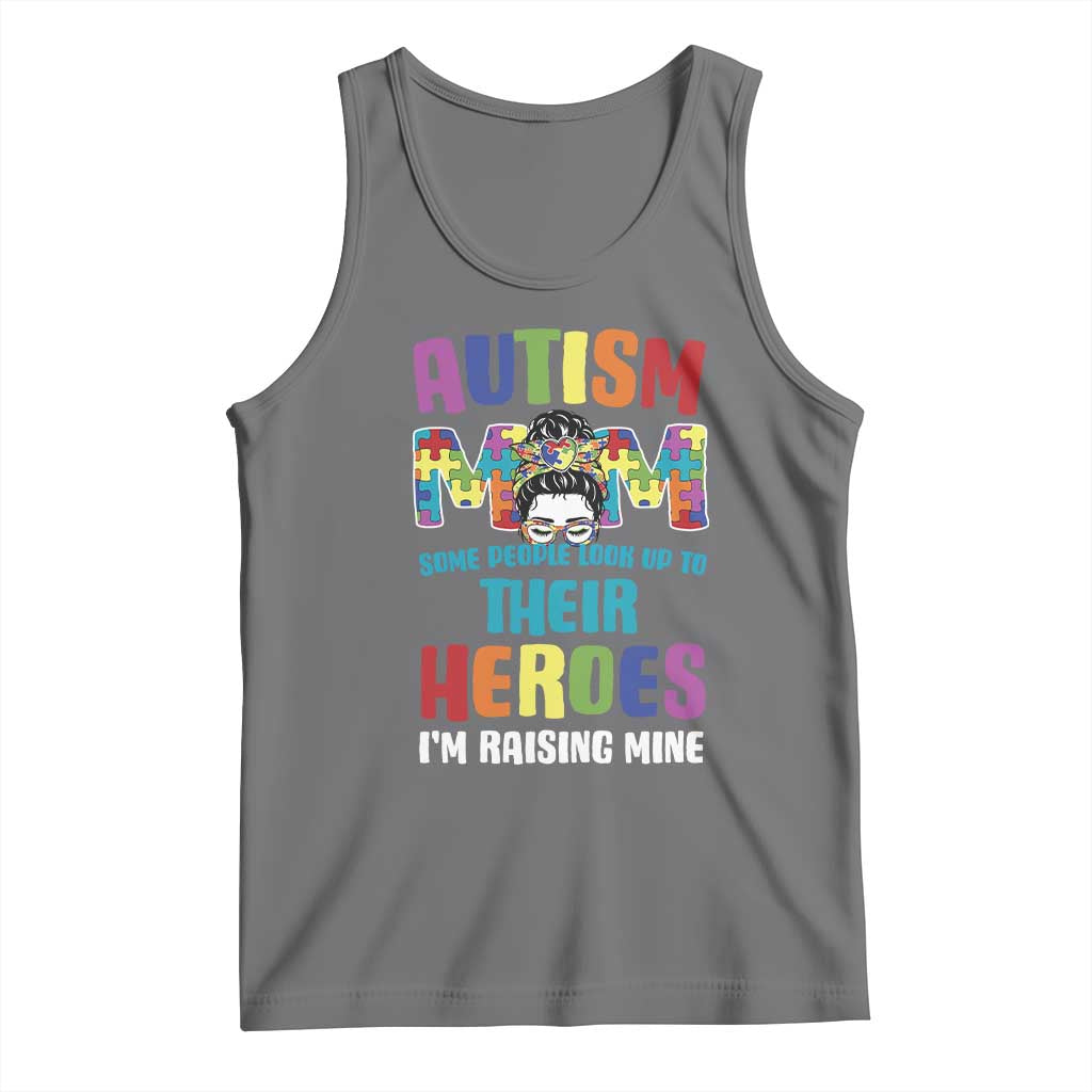 Autism Mom Some People Look Up Their Heroes I'm Raising Mine Tank Top Autism Awareness TS11 Black Heather Print Your Wear