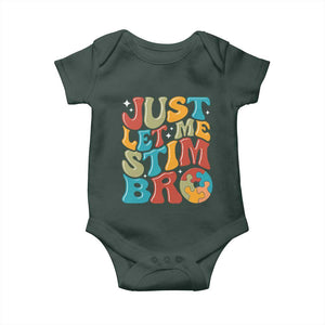 Funny Just Let Me Stim Bro Baby Onesie Autistic Autism Awareness TS11 Dark Forest Green Print Your Wear