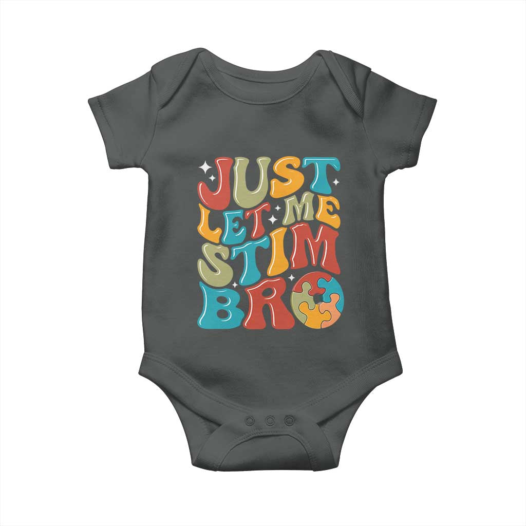 Funny Just Let Me Stim Bro Baby Onesie Autistic Autism Awareness TS11 Dark Heather Print Your Wear