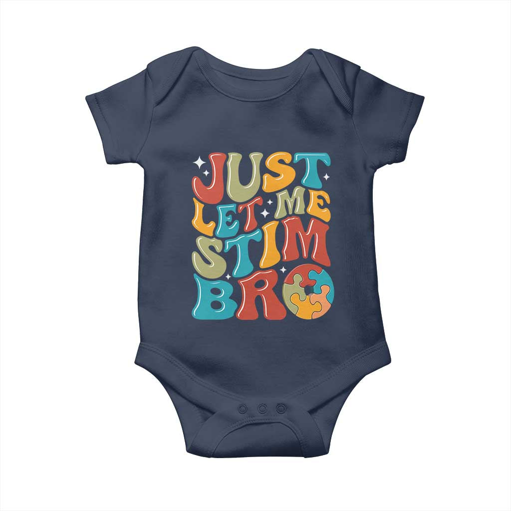 Funny Just Let Me Stim Bro Baby Onesie Autistic Autism Awareness TS11 Navy Print Your Wear