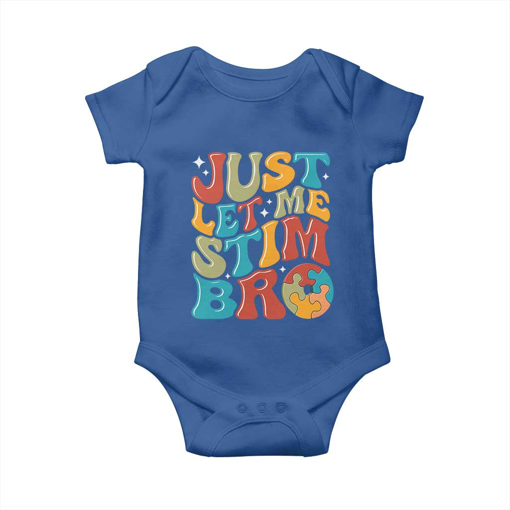 Funny Just Let Me Stim Bro Baby Onesie Autistic Autism Awareness TS11 Royal Blue Print Your Wear