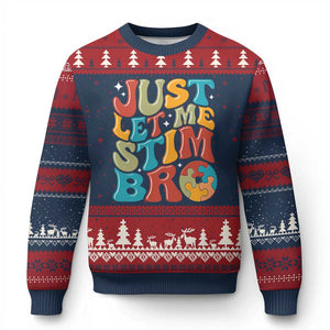 Funny Just Let Me Stim Bro Ugly Christmas Sweater Autistic Autism Awareness TS11 Navy Red Print Your Wear