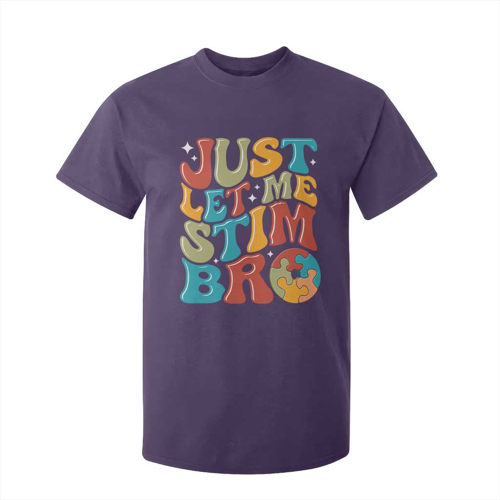 Funny Just Let Me Stim Bro T Shirt For Kid Autistic Autism Awareness TS11 Purple Print Your Wear