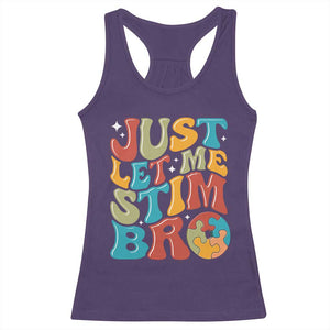 Funny Just Let Me Stim Bro Racerback Tank Top Autistic Autism Awareness TS11 Purple Print Your Wear