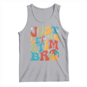 Funny Just Let Me Stim Bro Tank Top Autistic Autism Awareness TS11 Athletic Heather Print Your Wear