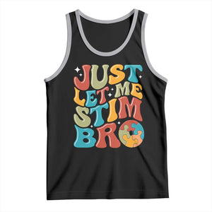 Funny Just Let Me Stim Bro Tank Top Autistic Autism Awareness TS11 Black Athletic Heather Print Your Wear