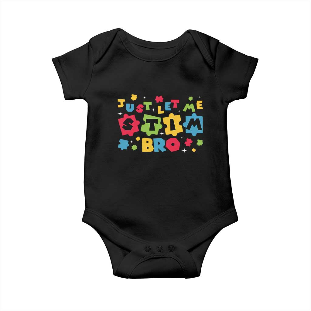 Funny Just Let Me Stim Bro Baby Onesie Autism Awareness Puzzle TS11 Black Print Your Wear
