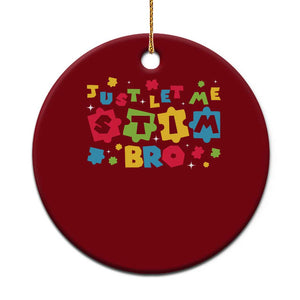 Funny Just Let Me Stim Bro Ceramic Ornament Autism Awareness Puzzle TS11 1pc Red Print Your Wear