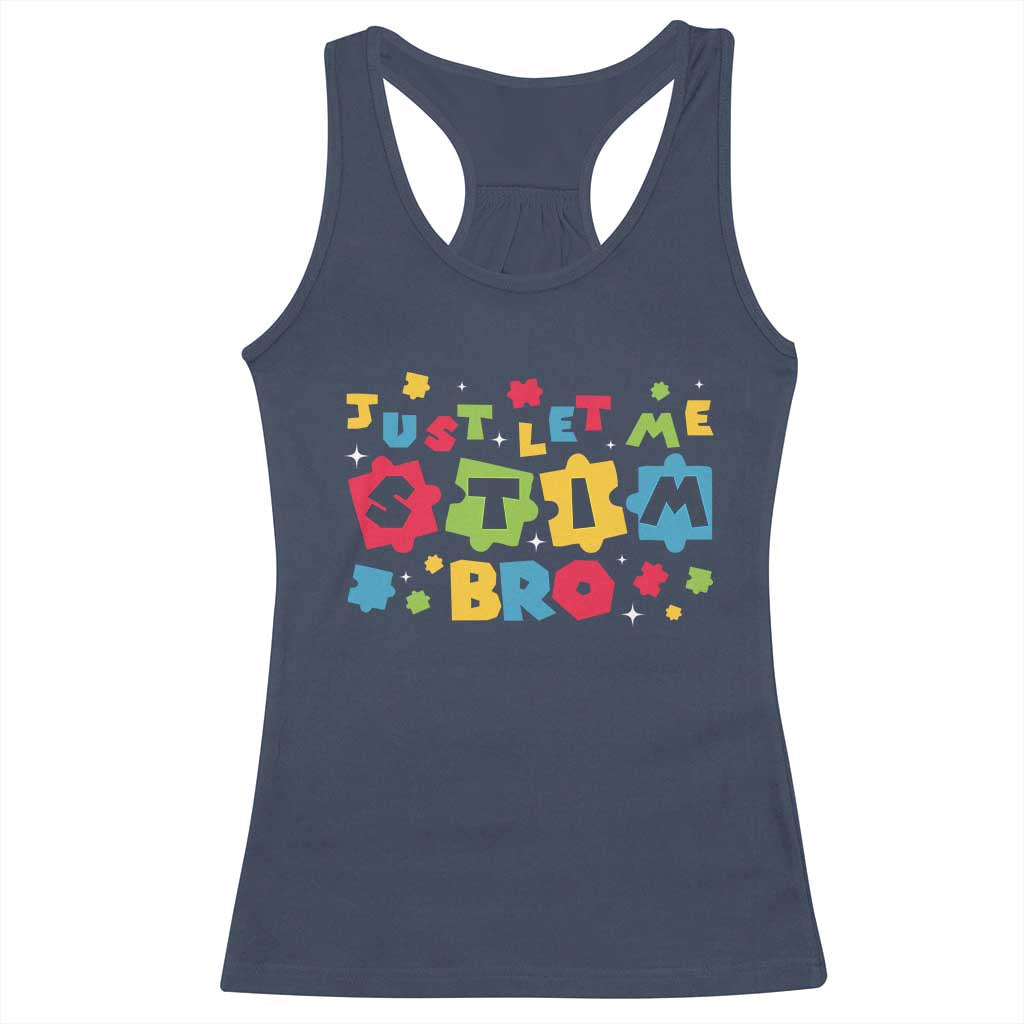 Funny Just Let Me Stim Bro Racerback Tank Top Autism Awareness Puzzle TS11 Navy Print Your Wear
