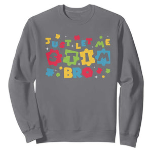 Funny Just Let Me Stim Bro Sweatshirt Autism Awareness Puzzle TS11 Charcoal Print Your Wear