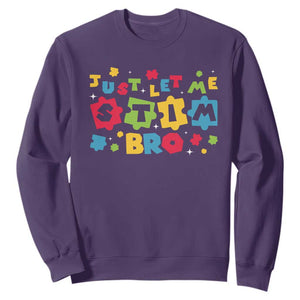 Funny Just Let Me Stim Bro Sweatshirt Autism Awareness Puzzle TS11 Purple Print Your Wear
