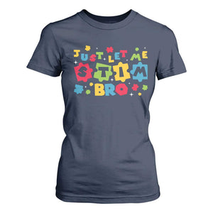 Funny Just Let Me Stim Bro T Shirt For Women Autism Awareness Puzzle TS11 Navy Print Your Wear