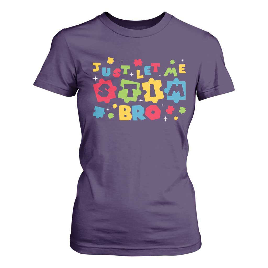Funny Just Let Me Stim Bro T Shirt For Women Autism Awareness Puzzle TS11 Purple Print Your Wear