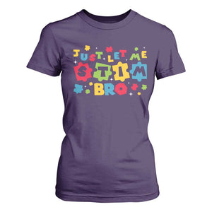 Funny Just Let Me Stim Bro T Shirt For Women Autism Awareness Puzzle TS11 Purple Print Your Wear
