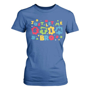 Funny Just Let Me Stim Bro T Shirt For Women Autism Awareness Puzzle TS11 Royal Blue Print Your Wear
