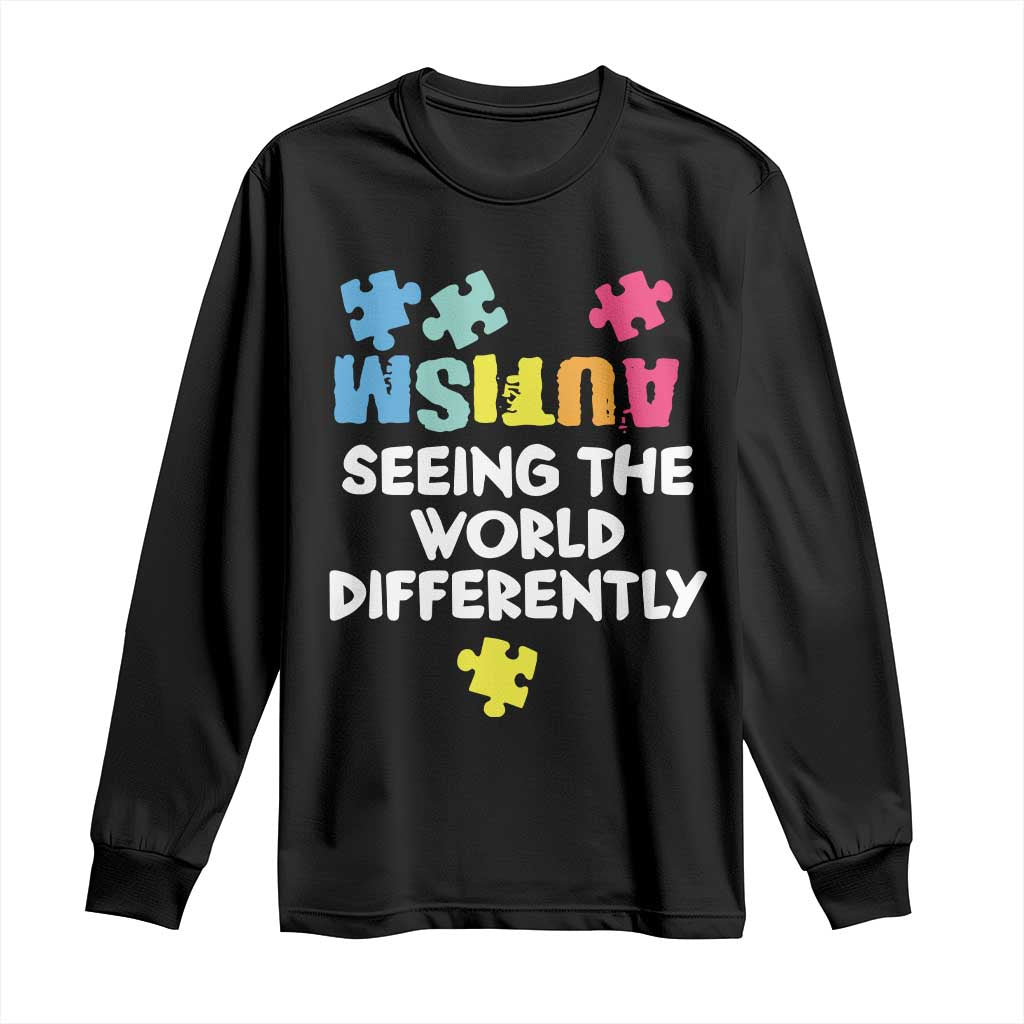 Autism Seeing The World Differently Long Sleeve Shirt Autistic Autism Awareness Puzzle TS11 Black Print Your Wear