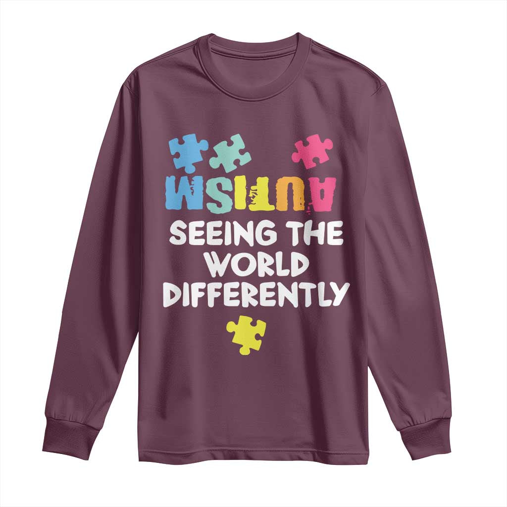 Autism Seeing The World Differently Long Sleeve Shirt Autistic Autism Awareness Puzzle TS11 Maroon Print Your Wear