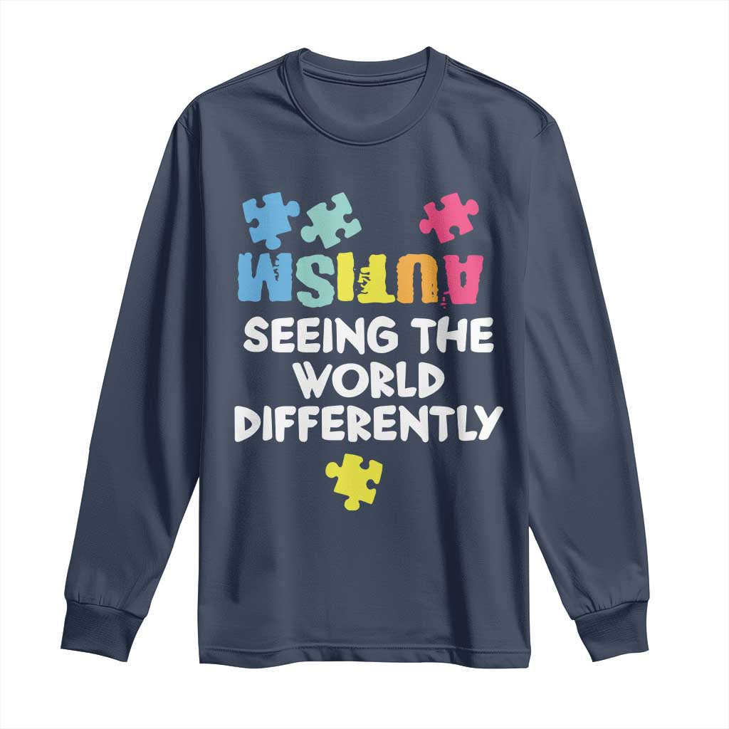 Autism Seeing The World Differently Long Sleeve Shirt Autistic Autism Awareness Puzzle TS11 Navy Print Your Wear