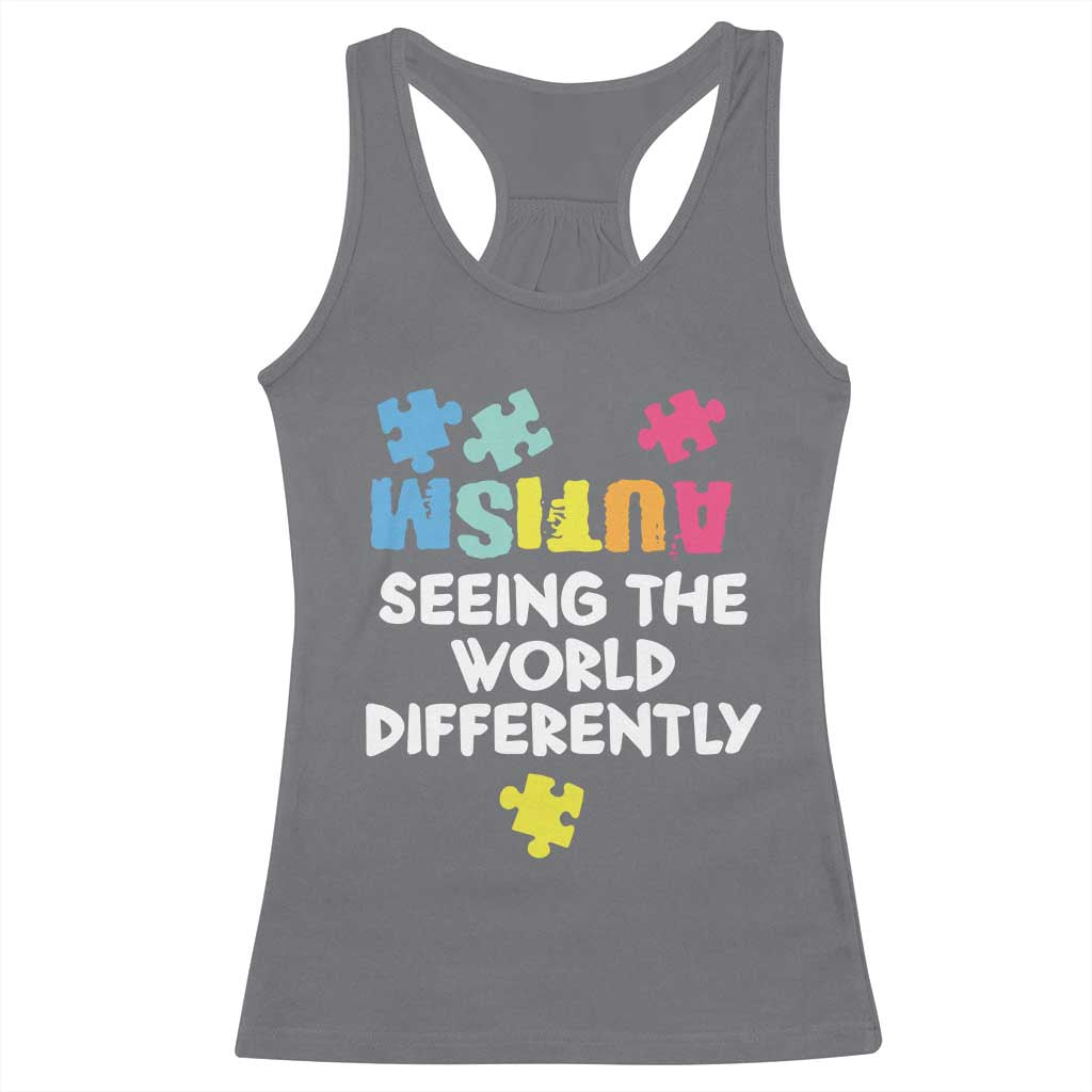Autism Seeing The World Differently Racerback Tank Top Autistic Autism Awareness Puzzle TS11 Charcoal Print Your Wear