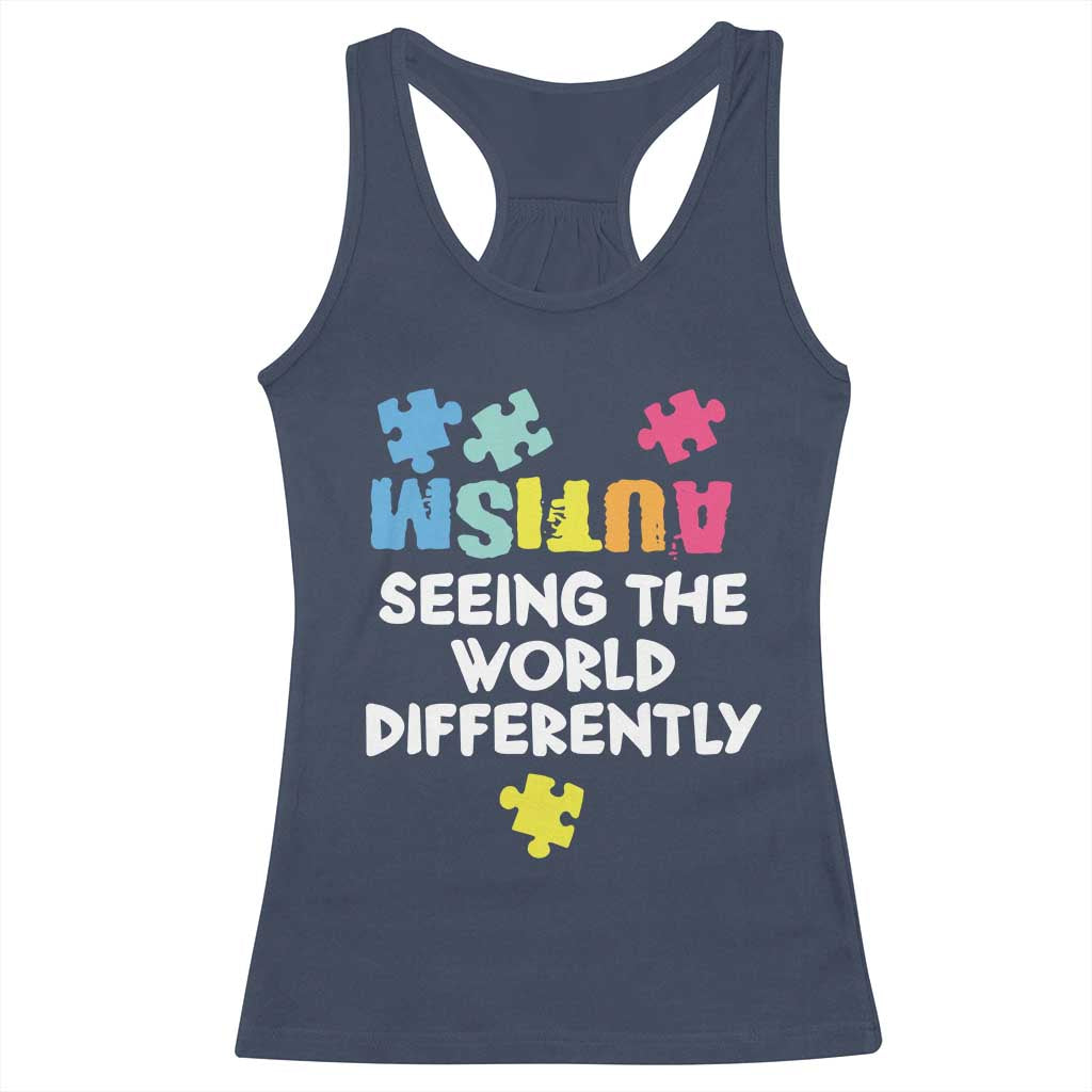 Autism Seeing The World Differently Racerback Tank Top Autistic Autism Awareness Puzzle TS11 Navy Print Your Wear