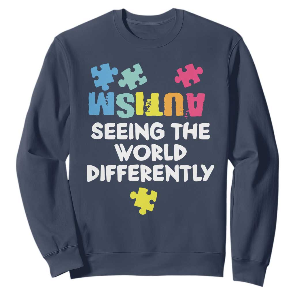 Autism Seeing The World Differently Sweatshirt Autistic Autism Awareness Puzzle TS11 Navy Print Your Wear