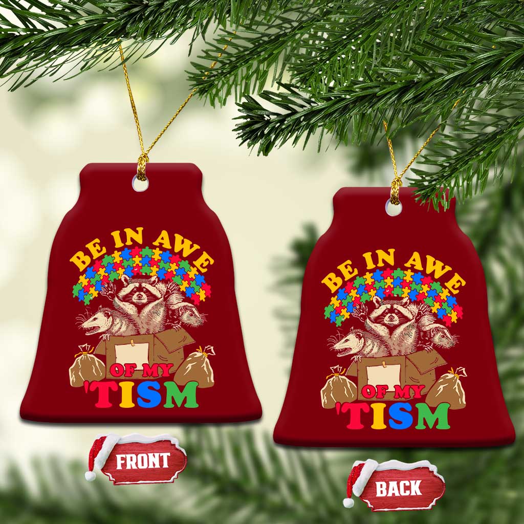 Funny Autism Awareness Ceramic Ornament Be In Awe Of My 'Tism Autistic Raccoon Opossum Skunk TS11 Print Your Wear